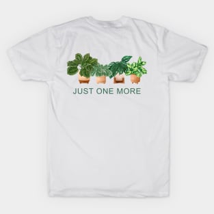 One more plants quote illustration T-Shirt